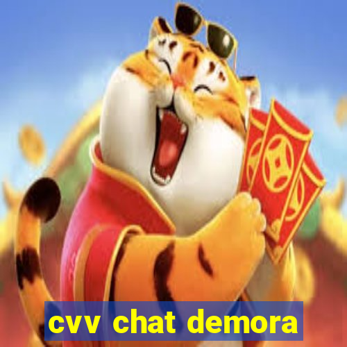 cvv chat demora